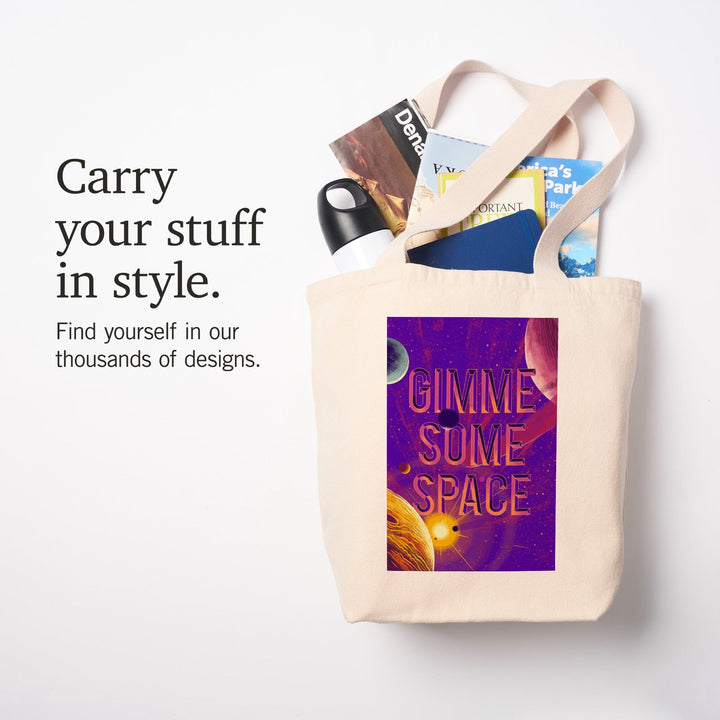 Because, Science Collection, Planets, Solar System, Gimme Some Space, Tote Bag Totes Lantern Press 