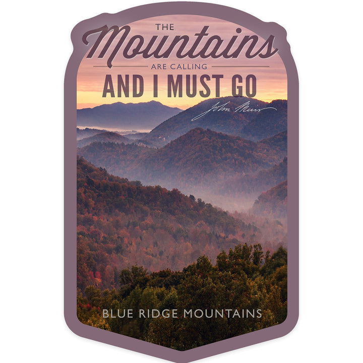 Blue Ridge Mountains, John Muir, The Mountains Are Calling, Sunset, Contour Press, Vinyl Sticker - Lantern Press