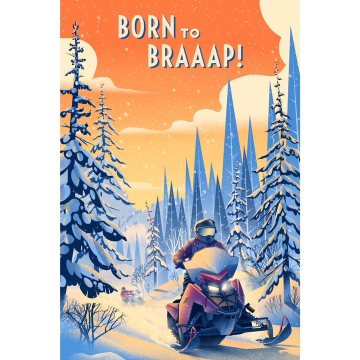 Born to Braaap!, Snowmobile, Stretched Canvas Canvas Lantern Press 