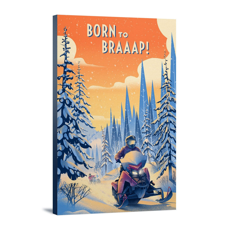 Born to Braaap!, Snowmobile, Stretched Canvas Canvas Lantern Press 