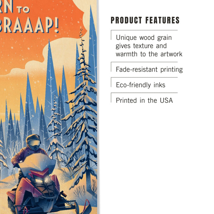 Born to Braaap!, Snowmobile, Wood Signs and Postcards Wood Lantern Press 