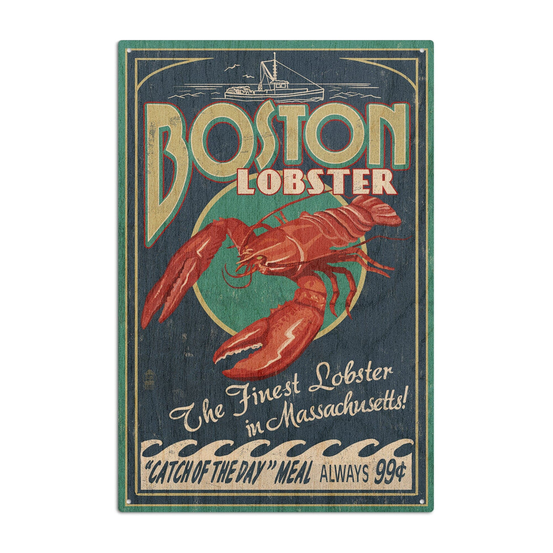 Boston, Massachusetts, Lobster Vintage Sign, Lantern Press Artwork, Wood Signs and Postcards Wood Lantern Press 10 x 15 Wood Sign 