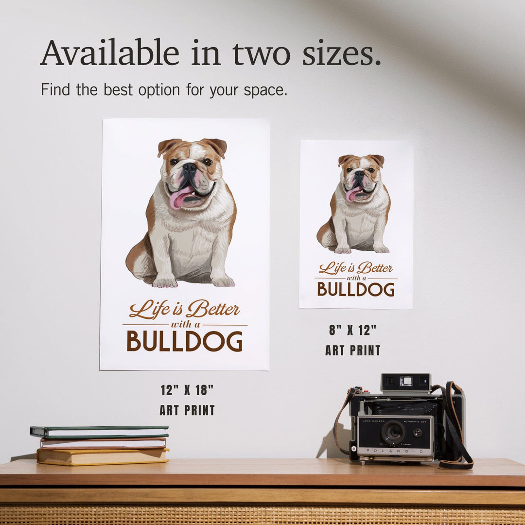 Bulldog, Life is Better, White Background, Art & Giclee Prints Art Lantern Press 
