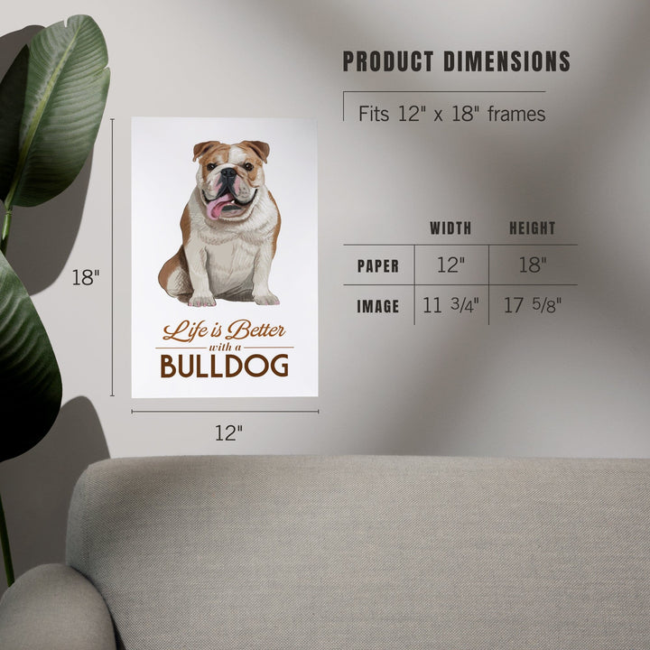 Bulldog, Life is Better, White Background, Art & Giclee Prints Art Lantern Press 