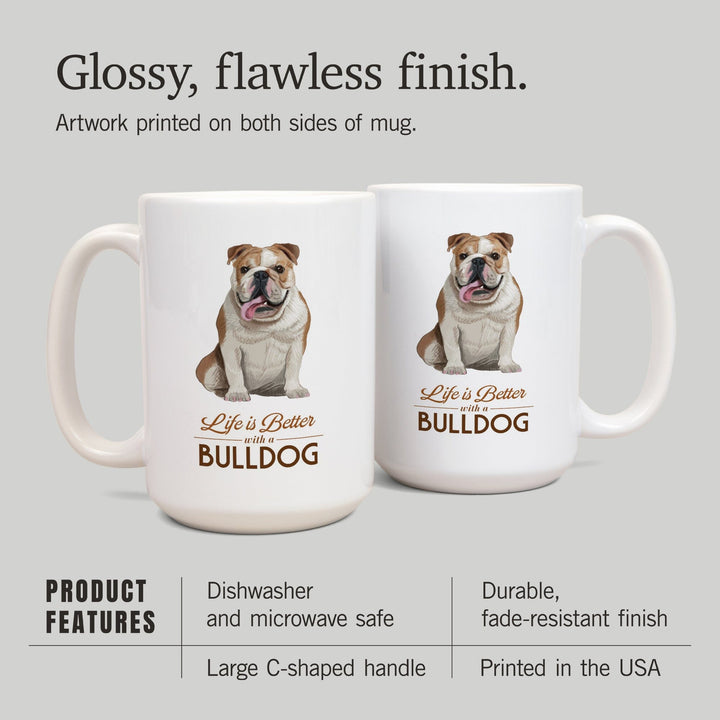 Bulldog, Life is Better, White Background, Lantern Press Artwork, Ceramic Mug Mugs Lantern Press 