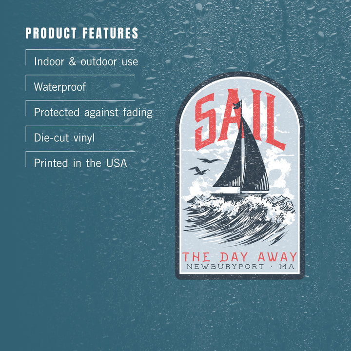 Newburyport, Massachusetts, Nautical Sayings Collection, Sail the Day Away, Contour, Lantern Press Artwork, Vinyl Sticker