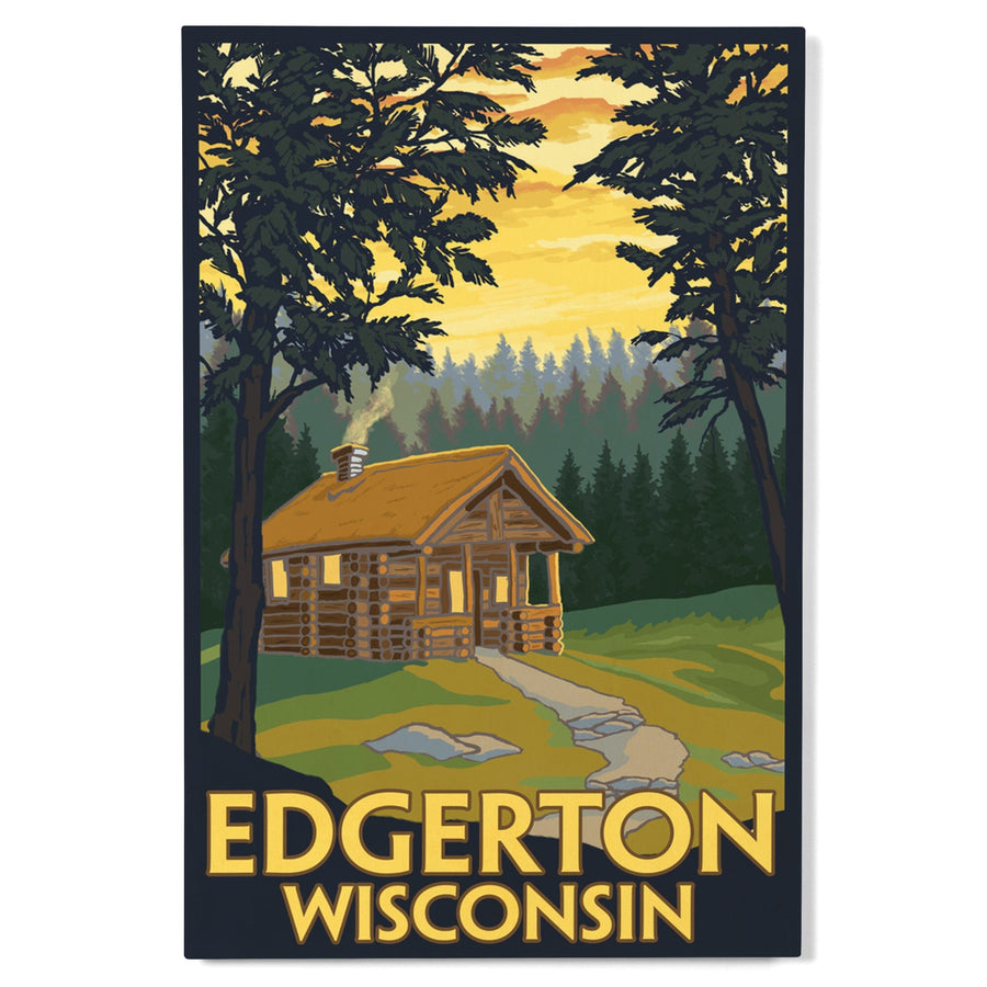 Cabin Scene, Edgerton, Wisconsin, Lantern Press Original Poster, Wood Signs and Postcards Wood Lantern Press 
