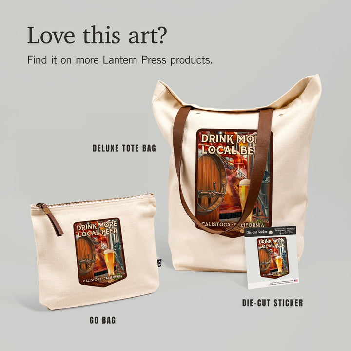 Calistoga, California, Drink More Local Beer,, Organic Cotton Zipper Pouch, Go Bag Totes Lantern Press 