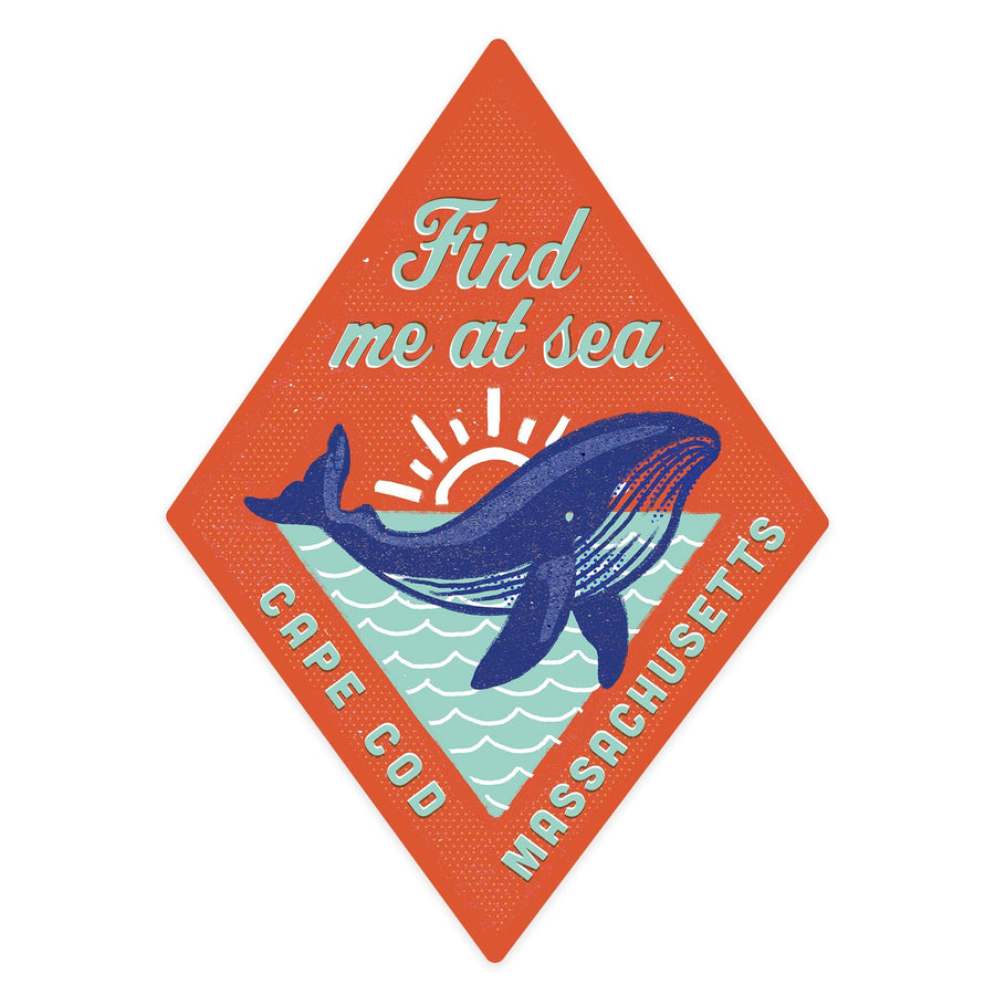 Cape Cod, Massachusetts, Dockside Series, Find Me At Sea, Contour, Vinyl Sticker Sticker Lantern Press 