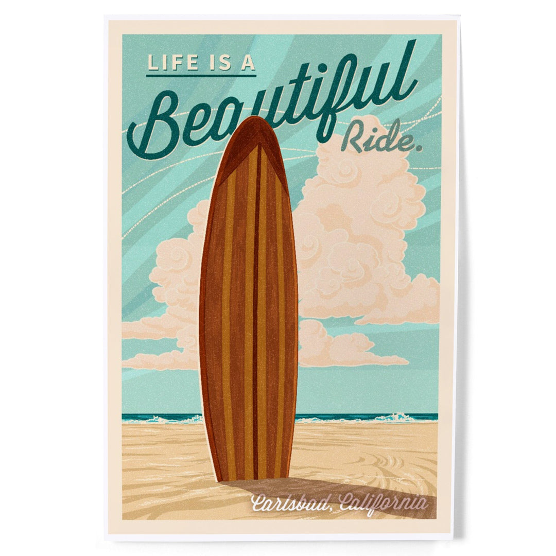 Carlsbad, California, Life is a Beautiful Ride Surfboard Letterpress, Art & Giclee Prints Art Lantern Press 