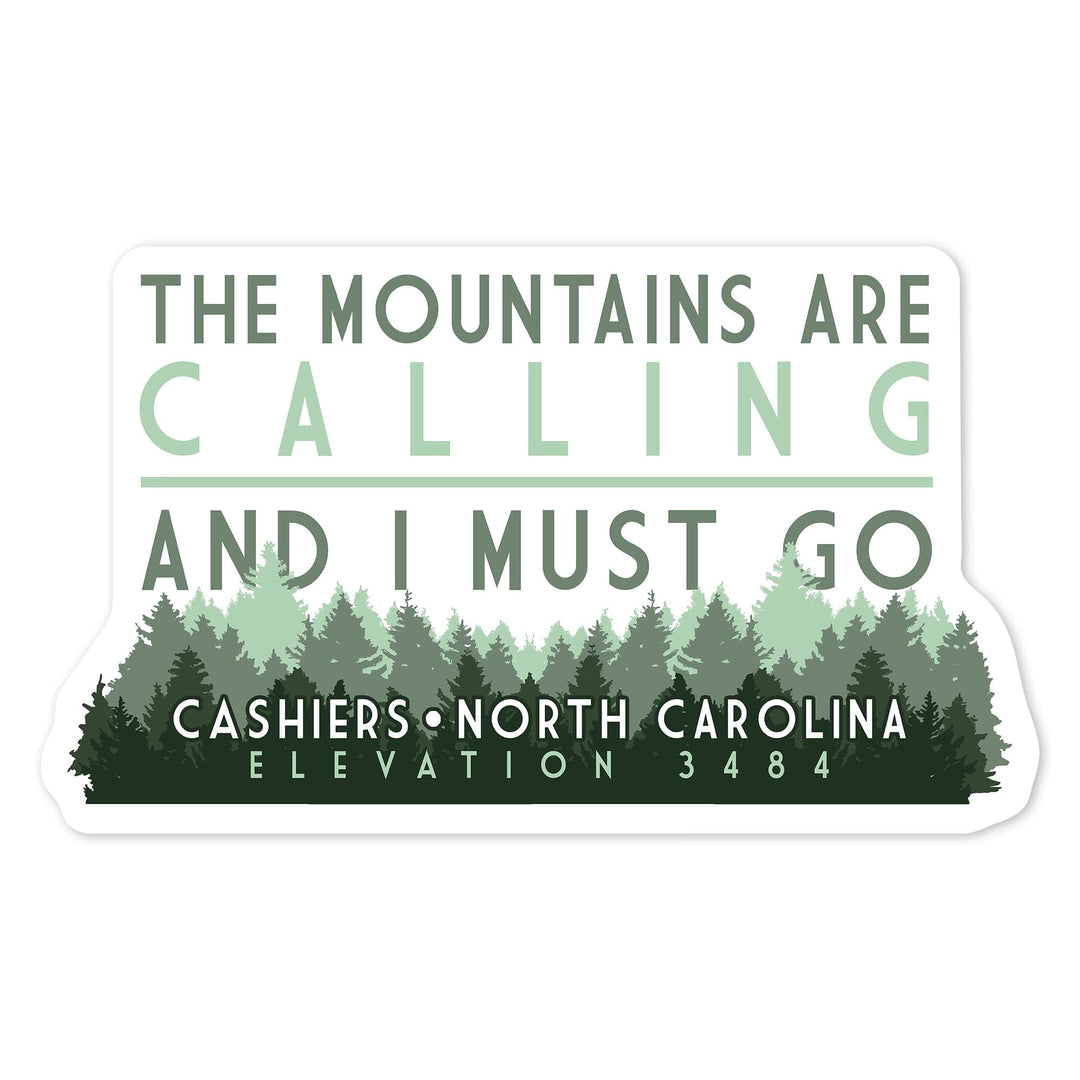 Cashiers, North Carolina, The Mountains are Calling, Pine Trees, Contour, Vinyl Sticker Sticker Lantern Press 