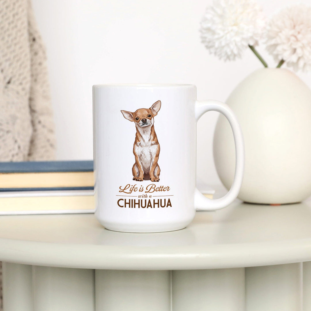 Chihuahua, Life is Better, White Background, Lantern Press Artwork, Ceramic Mug Mugs Lantern Press 