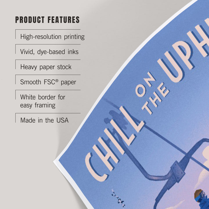 Chill on the Uphill, Ski Lift,, Art & Giclee Prints Art Lantern Press 