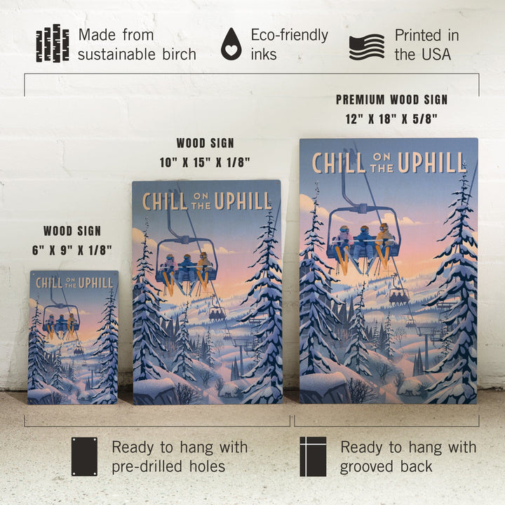 Chill on the Uphill, Ski Lift, Wood Signs and Postcards Wood Lantern Press 