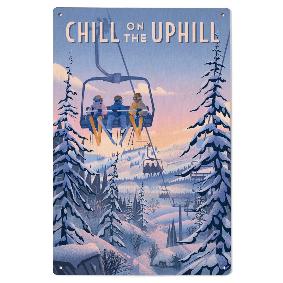 Chill on the Uphill, Ski Lift, Wood Signs and Postcards Wood Lantern Press 