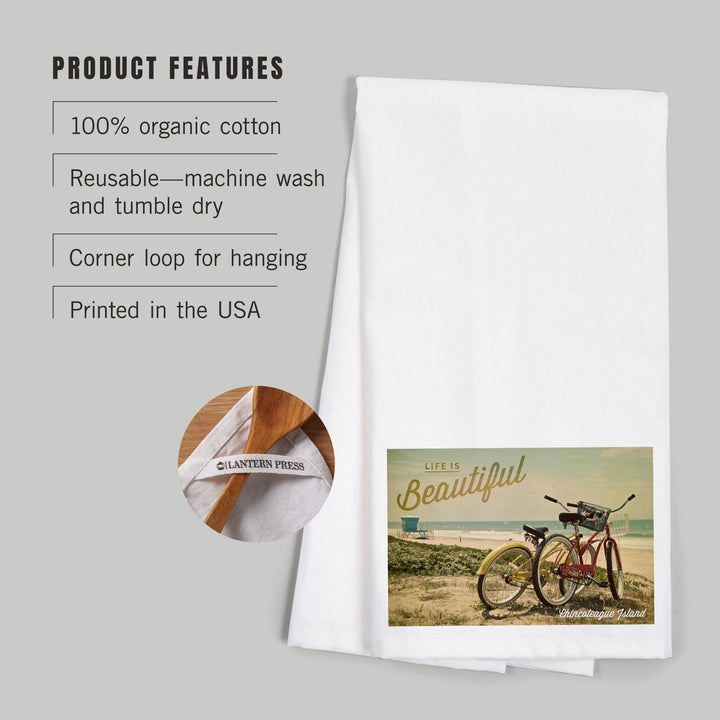 Chincoteague Island, Virginia, Life is Beautiful, Beach Cruisers, Organic Cotton Kitchen Tea Towels Kitchen Lantern Press 