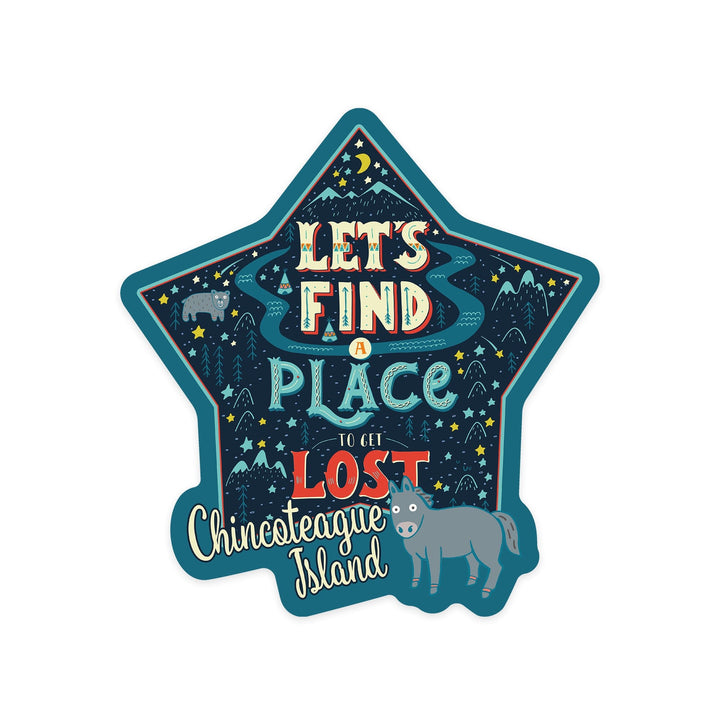 Chincoteague, Virginia, Let's Find A Place to Get Lost, Contour, Vinyl Sticker Sticker Lantern Press 