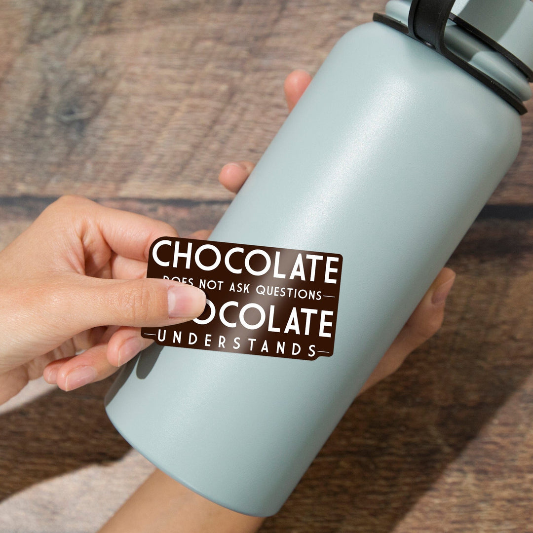 Chocolate Understands, Brown, Simply Said, Vinyl Sticker Sticker Lantern Press 