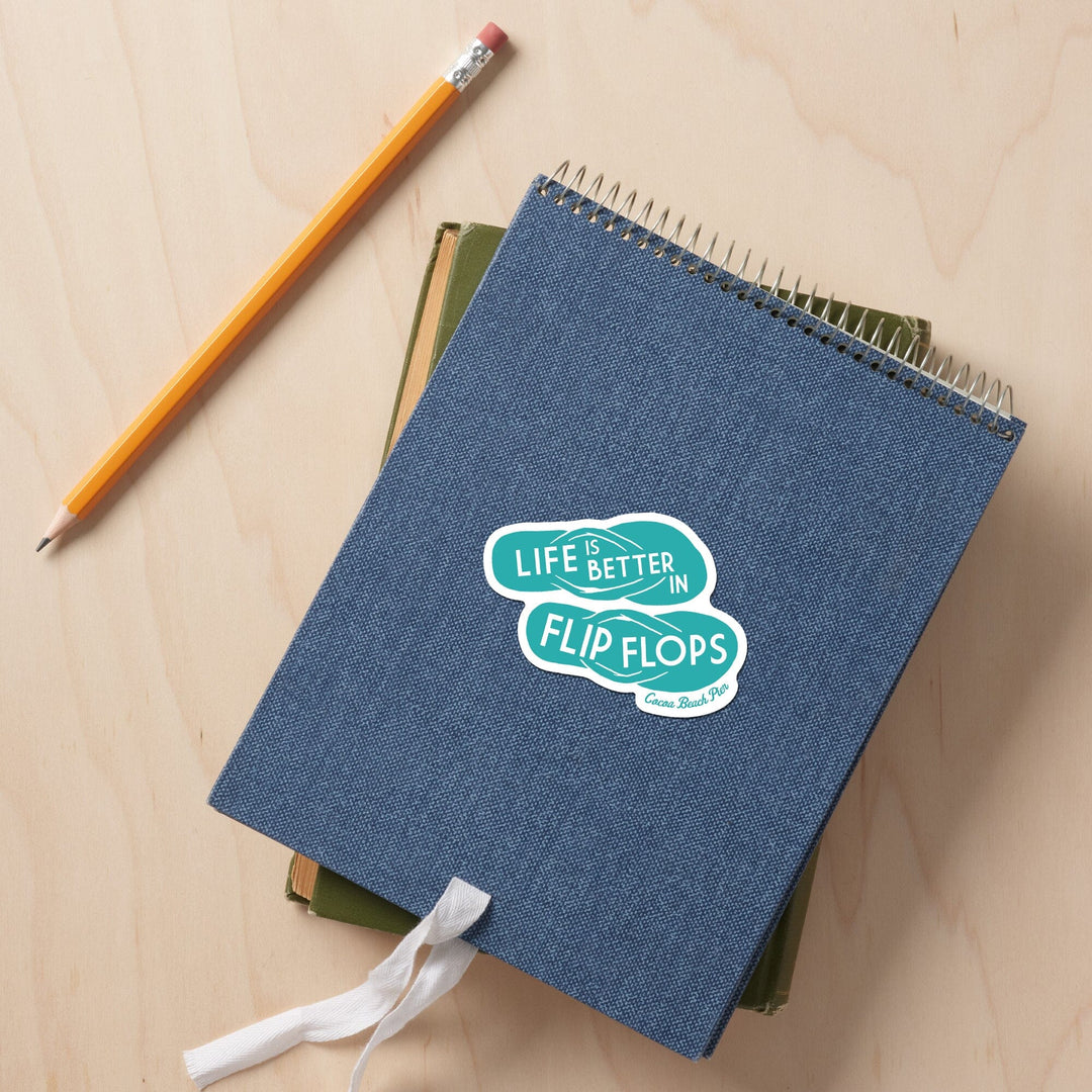 Cocoa Beach Pier, Florida, Life is Better in Flip Flops, Simply Said, Contour, Vinyl Sticker Sticker Lantern Press 