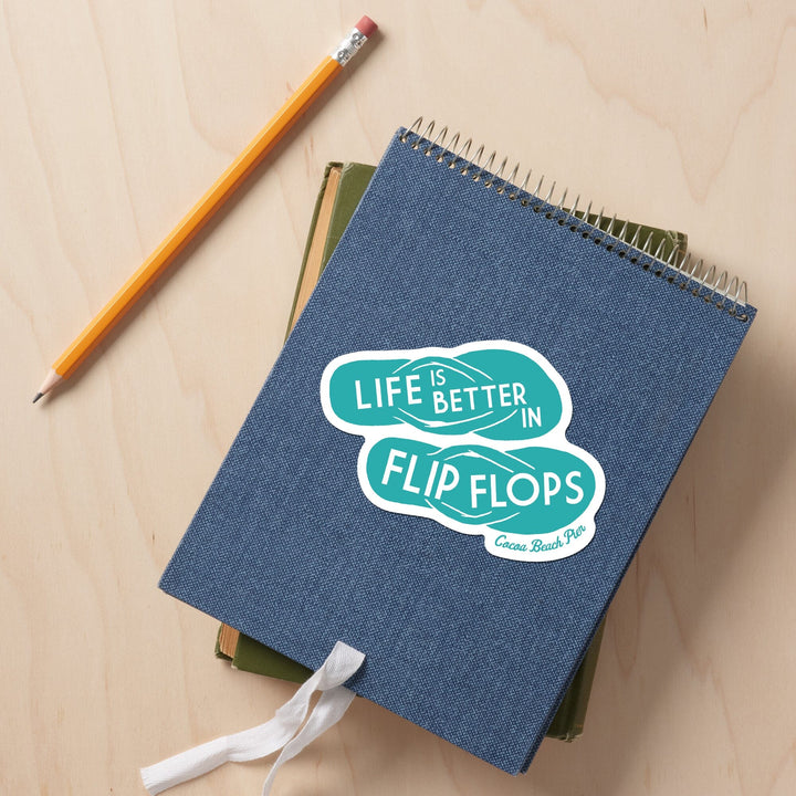 Cocoa Beach Pier, Florida, Life is Better in Flip Flops, Simply Said, Contour, Vinyl Sticker Sticker Lantern Press 
