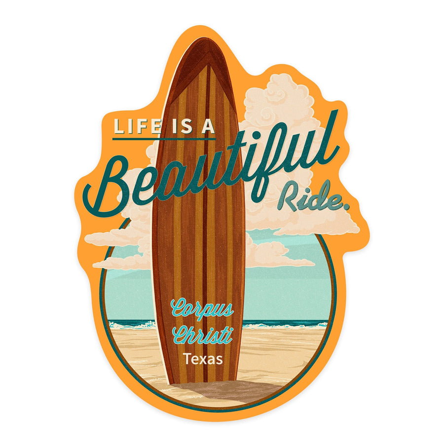 Corpus Christi, Texas, Life is Beautiful Ride, Surfboard, Contour, Vinyl Sticker - Lantern Press