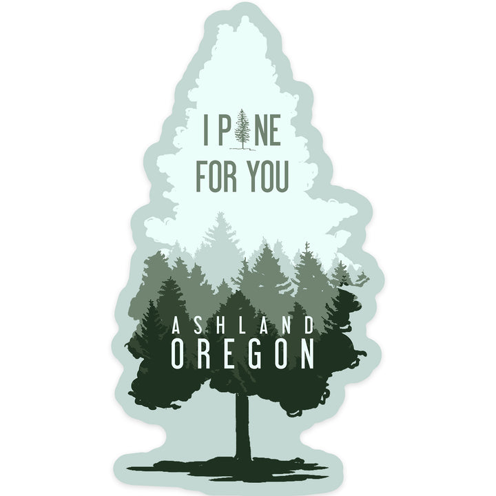 Ashland, Oregon, I Pine for You, Contour, Vinyl Sticker