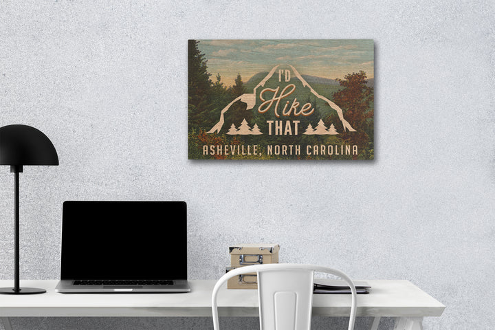 Asheville, North Carolina, I'd Hike That, Mountains, Sentiment, Lantern Press Artwork, Wood Signs and Postcards