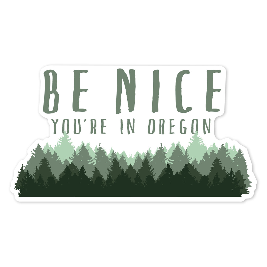 Oregon, Be Nice, Pine Trees, Contour, Vinyl Sticker