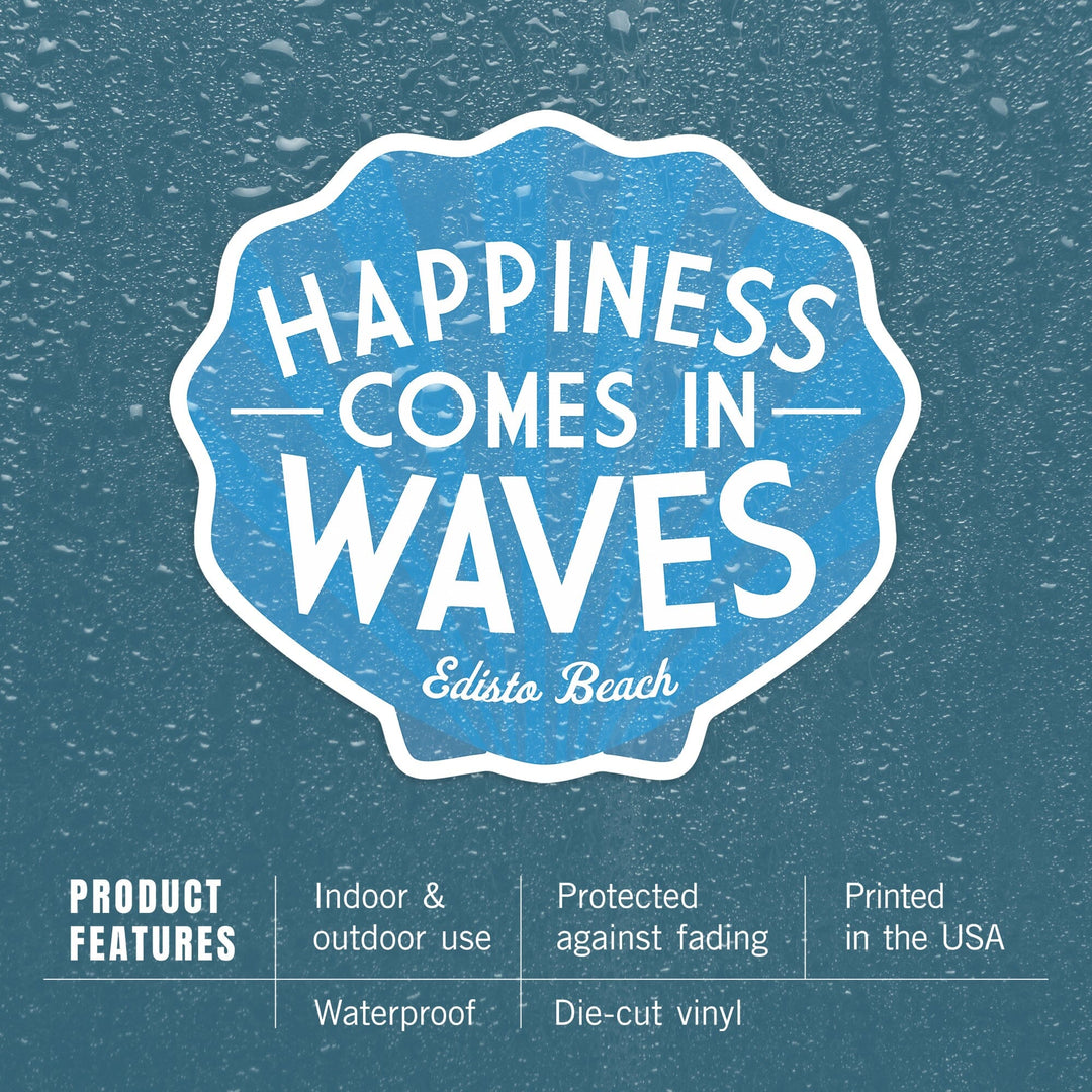 Edisto Beach, South Carolina, Happiness Comes in Waves, Simply Said, Contour, Lantern Press Artwork, Vinyl Sticker Sticker Lantern Press 