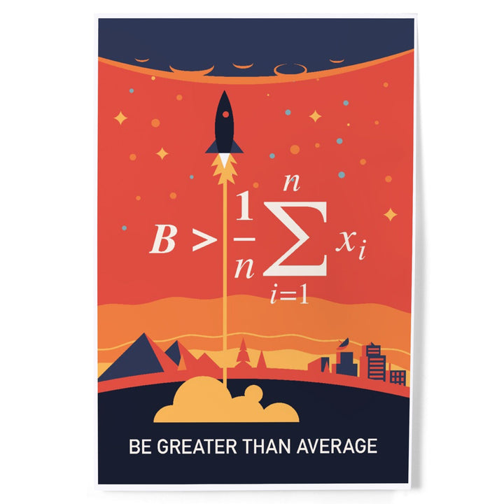 Equations and Emojis Collection, Rocket, Be Greater Than Average, Art & Giclee Prints Art Lantern Press 