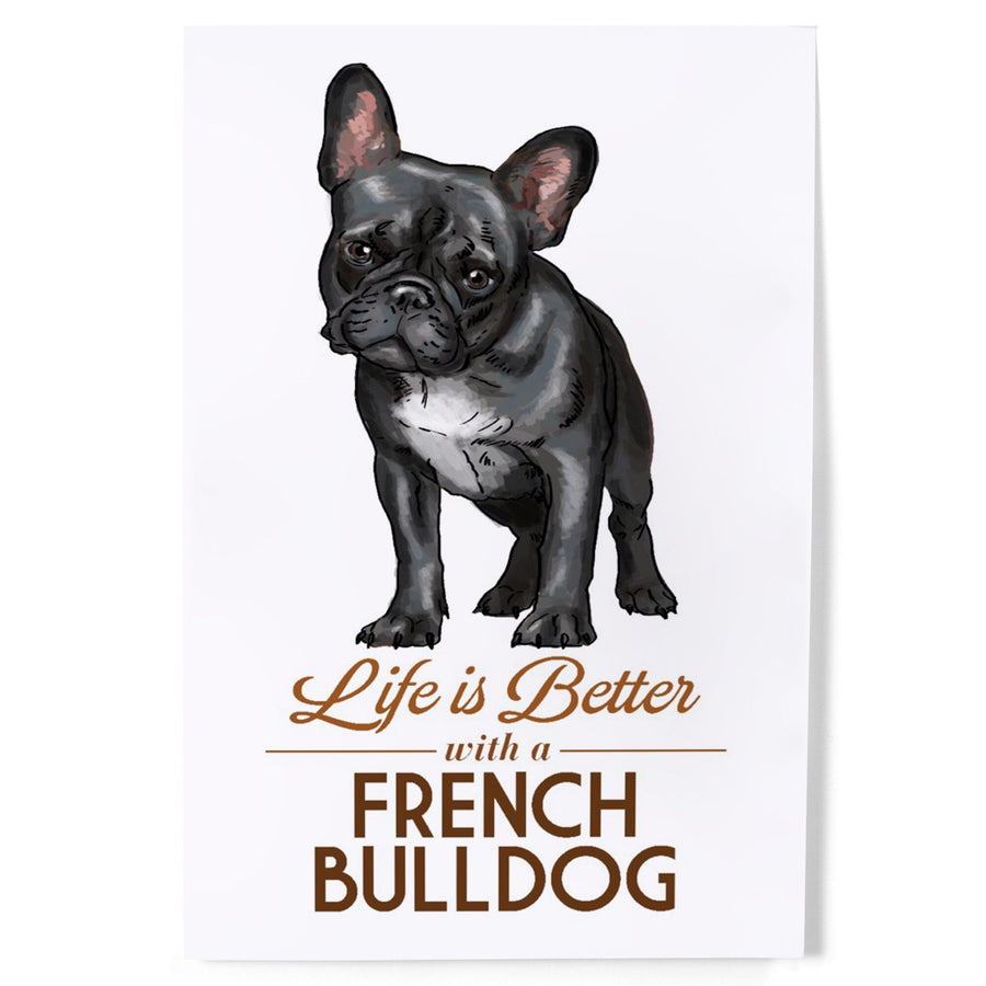 French Bulldog, Black, Life is Better, White Background, Art & Giclee Prints Art Lantern Press 
