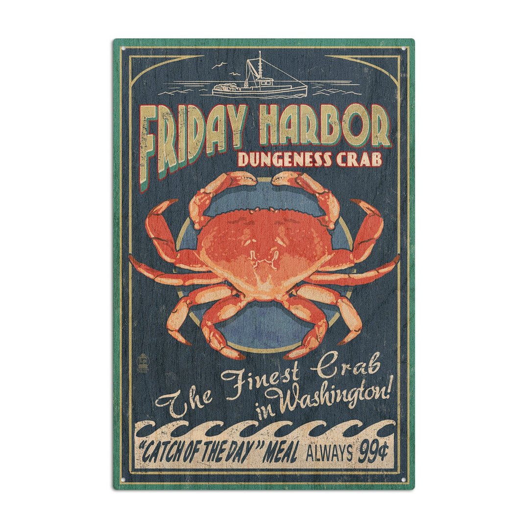 Friday Harbor, San Juan Island, Washington, Dungeness Crab Vintage Sign, Lantern Press Artwork, Wood Signs and Postcards Wood Lantern Press 6x9 Wood Sign 