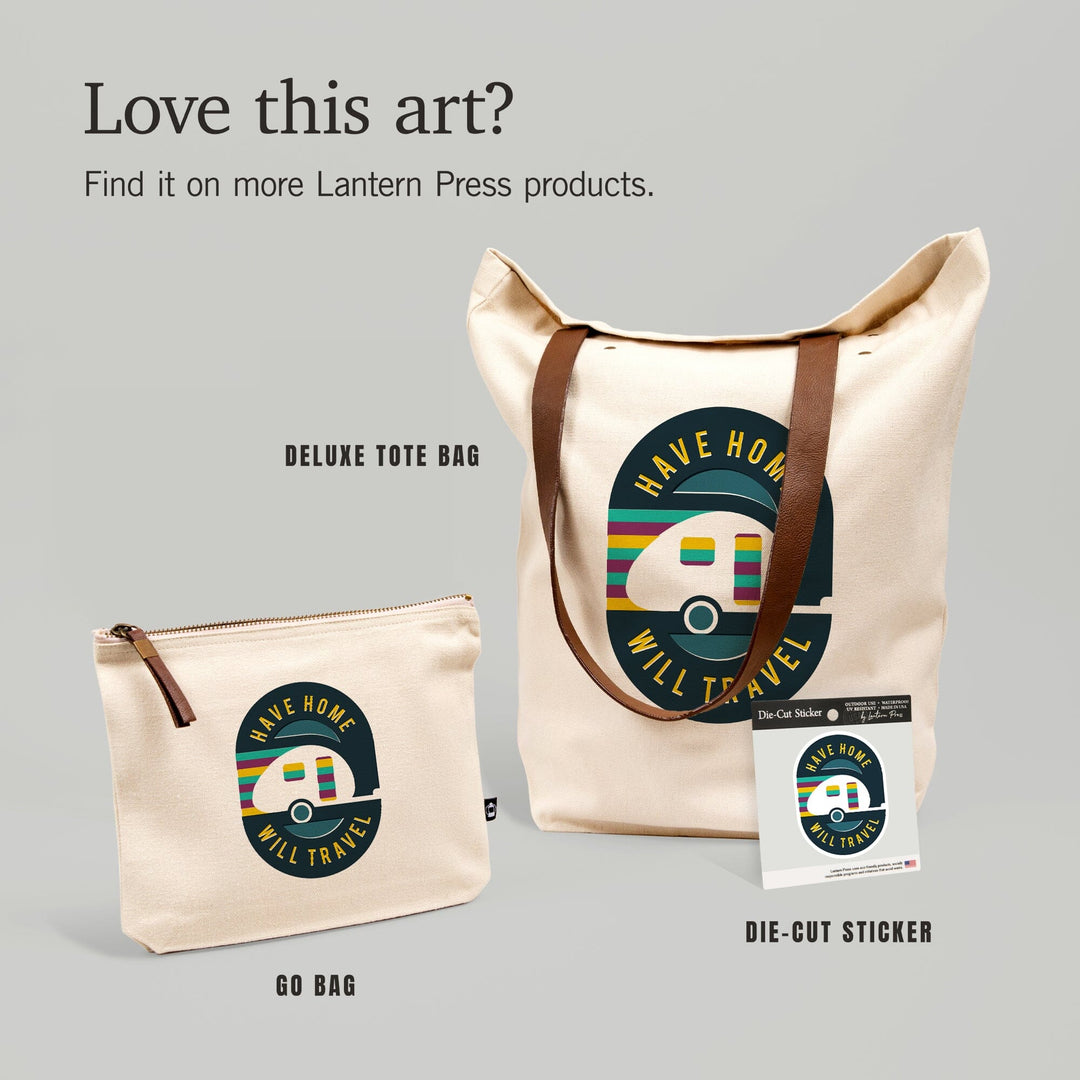 Game For Adventure Series, Have Home Will Travel, Vinyl Sticker Sticker Lantern Press 