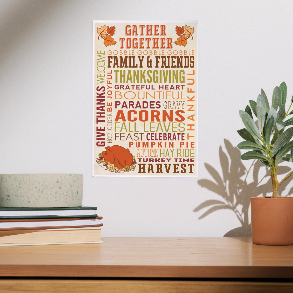 Gather Together, Thanksgiving Typography with Turkey, Art & Giclee Prints Art Lantern Press 