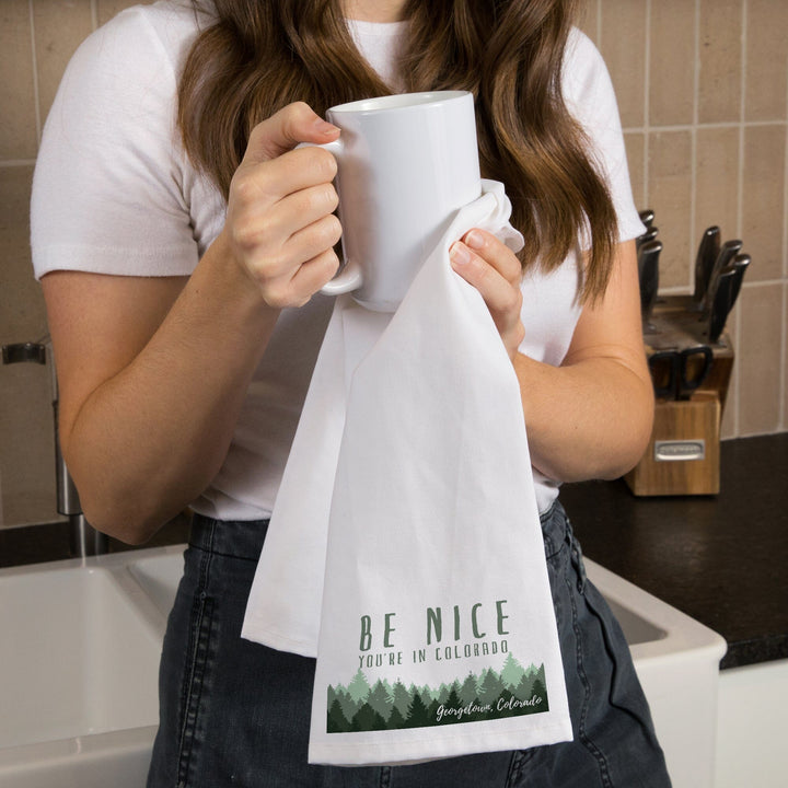 Georgetown, Colorado, Be Nice You're in Colorado, Pine Trees, Organic Cotton Kitchen Tea Towels Kitchen Lantern Press 