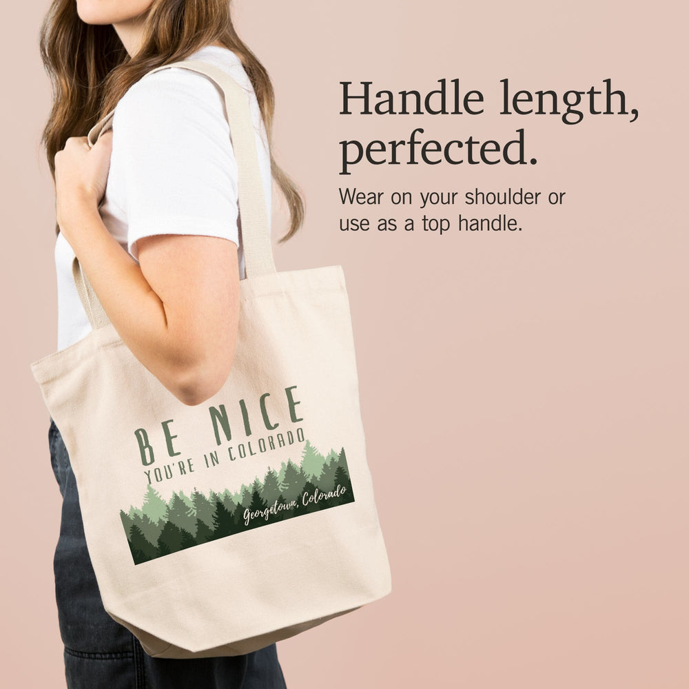 Georgetown, Colorado, Be Nice You're in Colorado, Pine Trees, Tote Bag Totes Lantern Press 