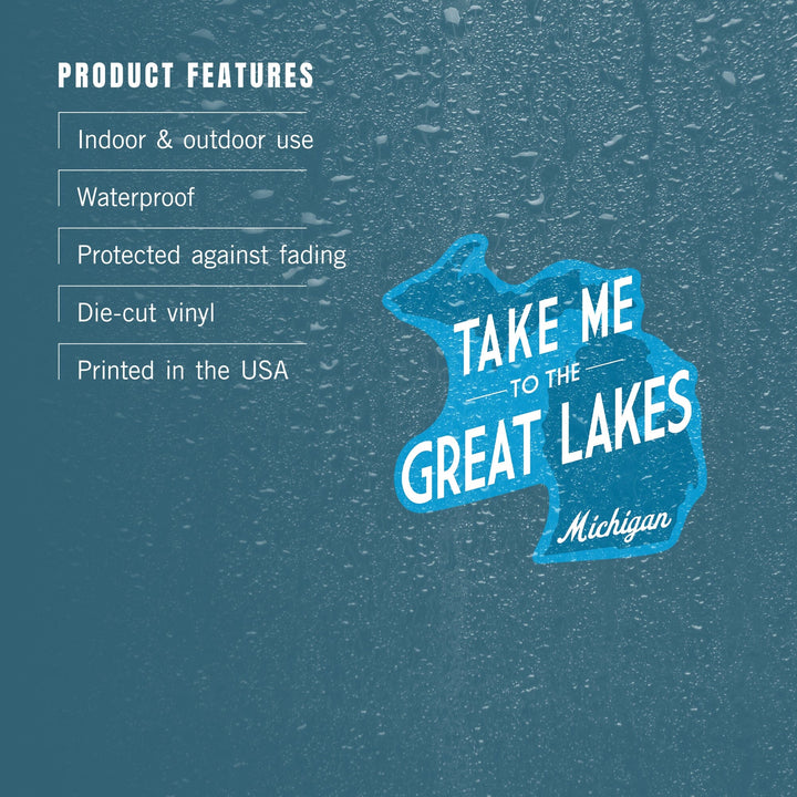 Great Lakes, Michigan, Take Me to the Great Lakes, Simply Said, Contour, Vinyl Sticker - Lantern Press