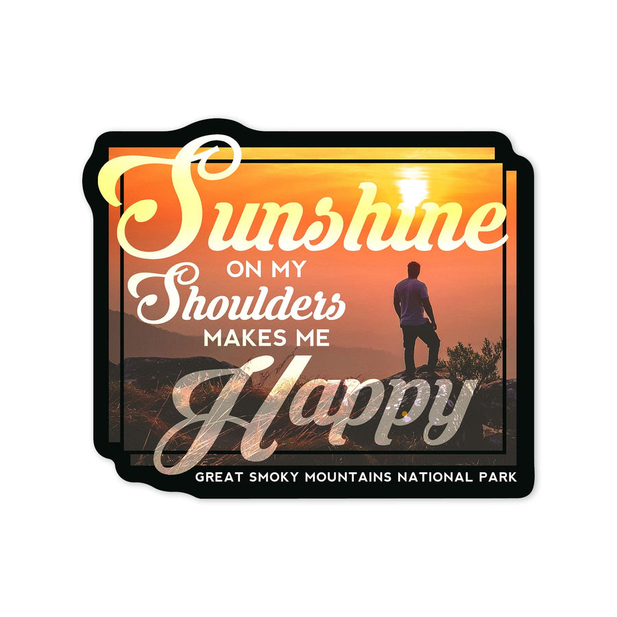 Great Smoky Mountains National Park, Tennessee, Sunshine Quote and Hiker, Photo, Vinyl Sticker Sticker Lantern Press 