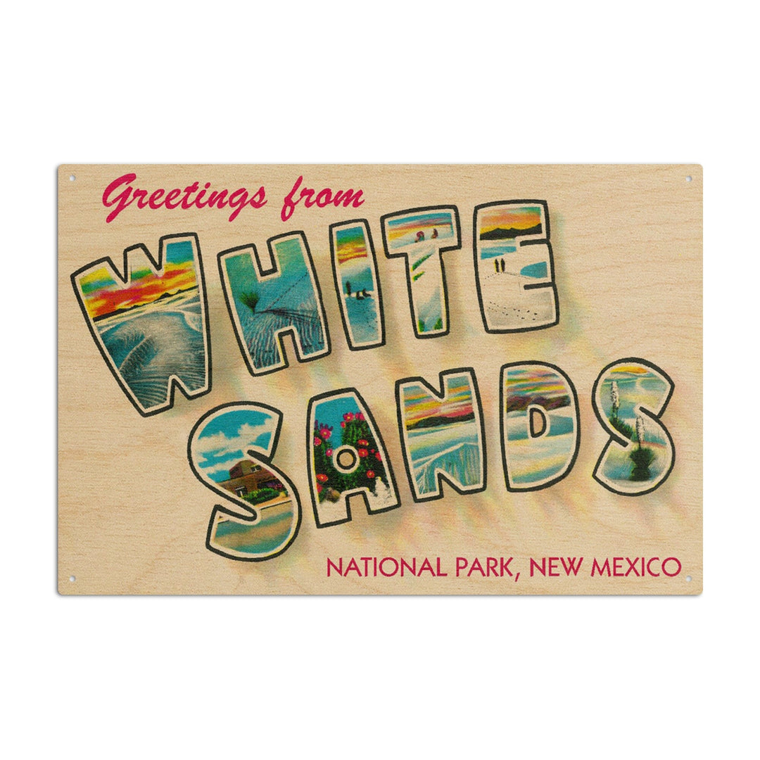 Greetings from White Sands National Park, New Mexico, Wood Signs and Postcards Wood Lantern Press 10 x 15 Wood Sign 