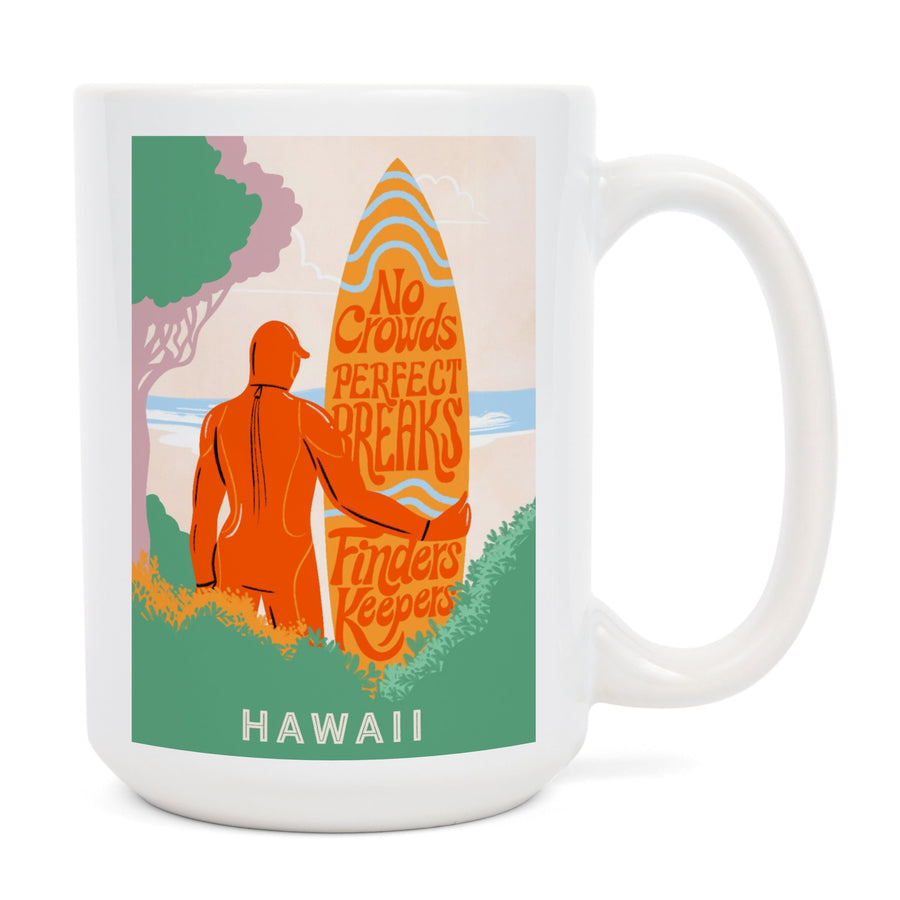 Hawaii, Secret Surf Spot Collection, Surfer at the Beach, No Crowds, Perfect Breaks, Finders Keepers, Lantern Press Artwork, Ceramic Mug Mugs Lantern Press 