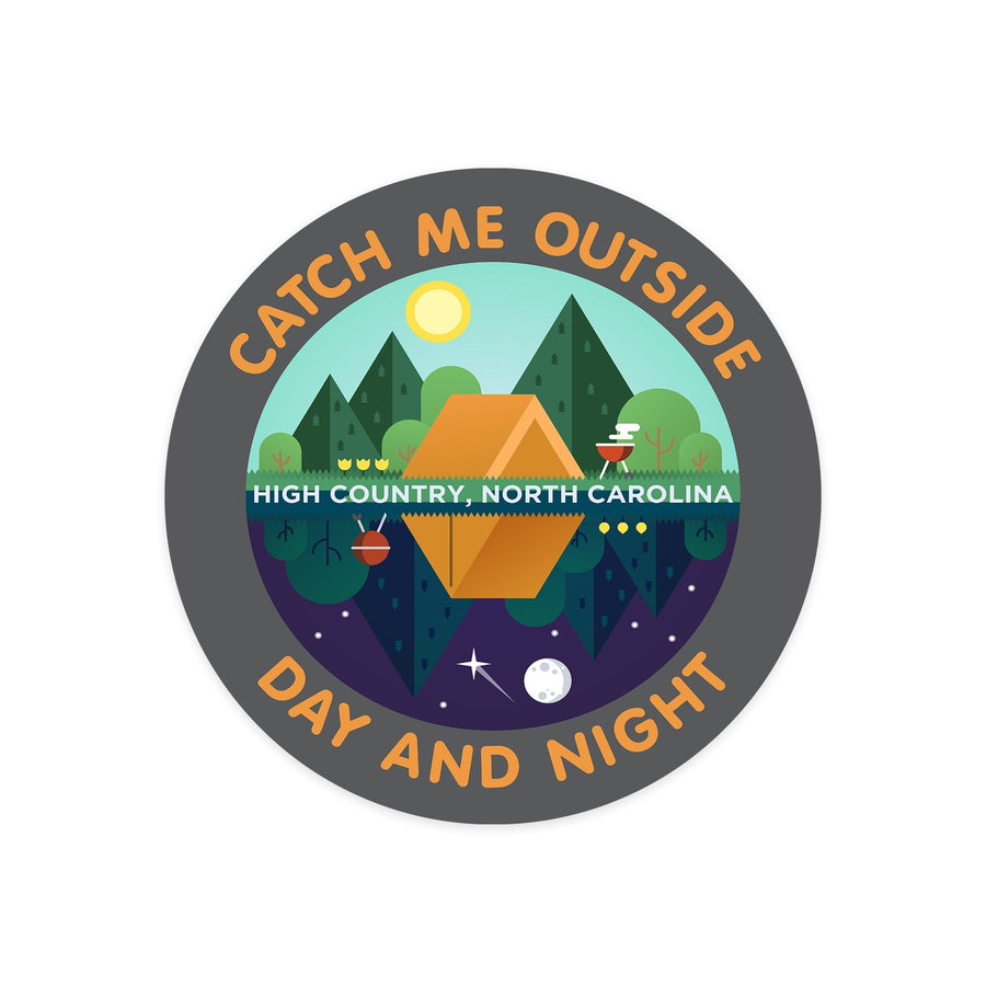 High Country, North Carolina, Catch me Outside Day and Night, Contour, Vinyl Sticker Sticker Lantern Press 