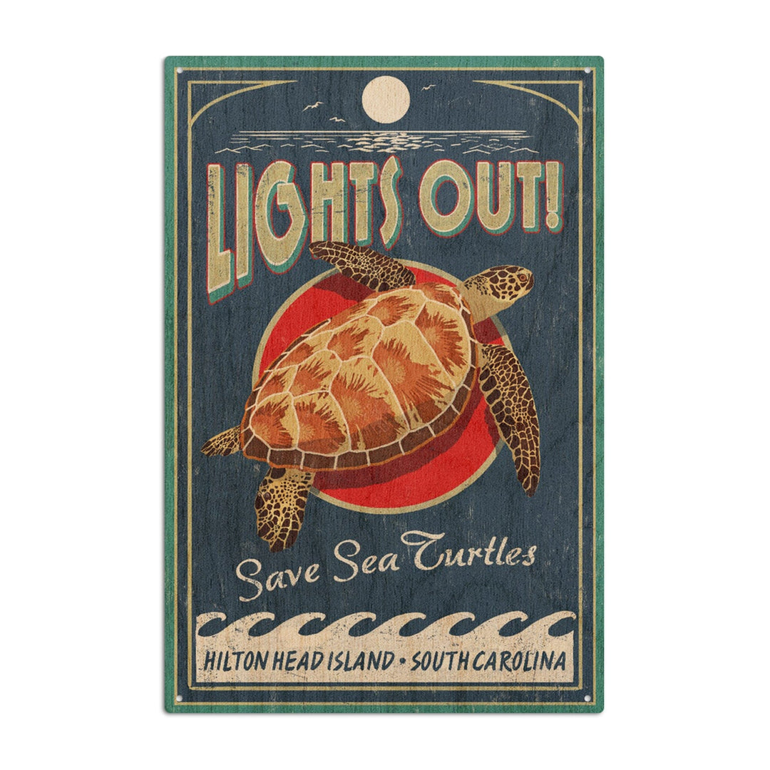 Hilton Head Island, South Carolina, Lights Out, Sea Turtle Vintage Sign, Lantern Press Artwork, Wood Signs and Postcards Wood Lantern Press 10 x 15 Wood Sign 