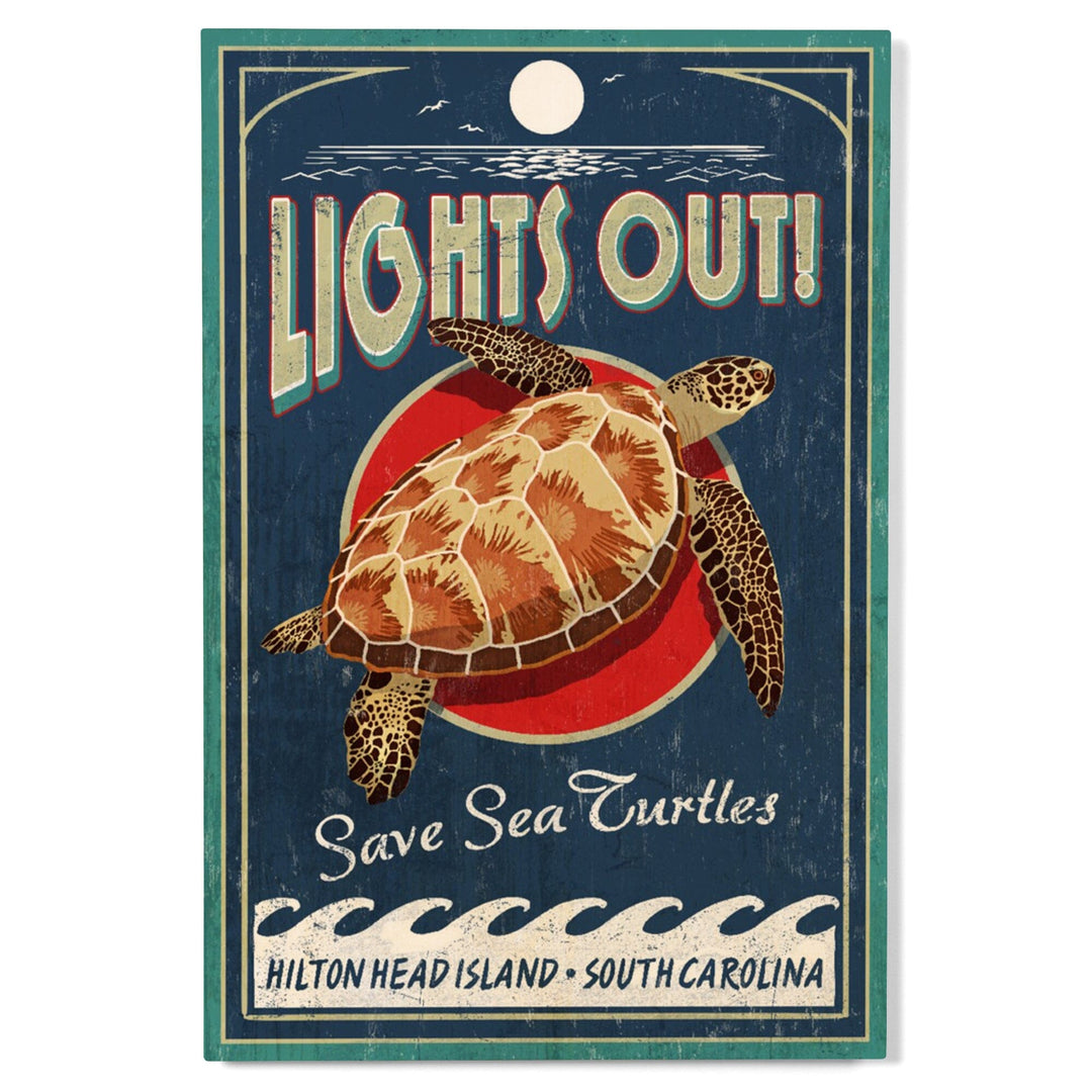 Hilton Head Island, South Carolina, Lights Out, Sea Turtle Vintage Sign, Lantern Press Artwork, Wood Signs and Postcards Wood Lantern Press 