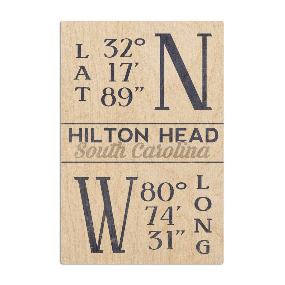 Hilton Head, South Carolina, Latitude & Longitude (Blue), Lantern Press Artwork, Wood Signs and Postcards Wood Lantern Press 10 x 15 Wood Sign 