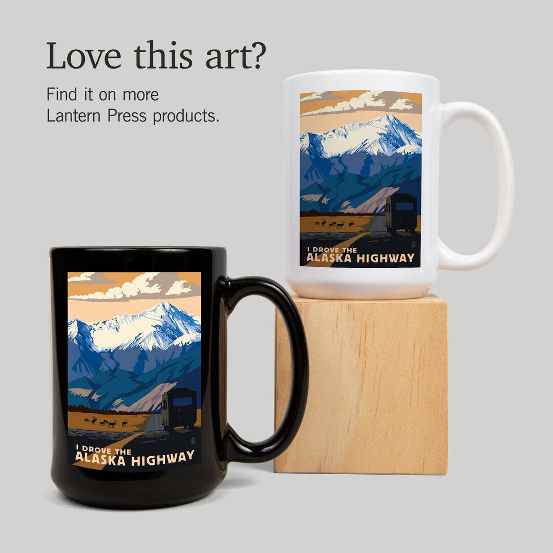 I drove the Alaska Highway, Lantern Press Artwork, Ceramic Mug Mugs Lantern Press 