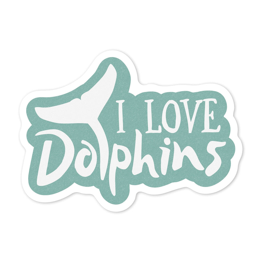 I Love Dolphins, Contour, Vinyl Sticker - Lantern Press