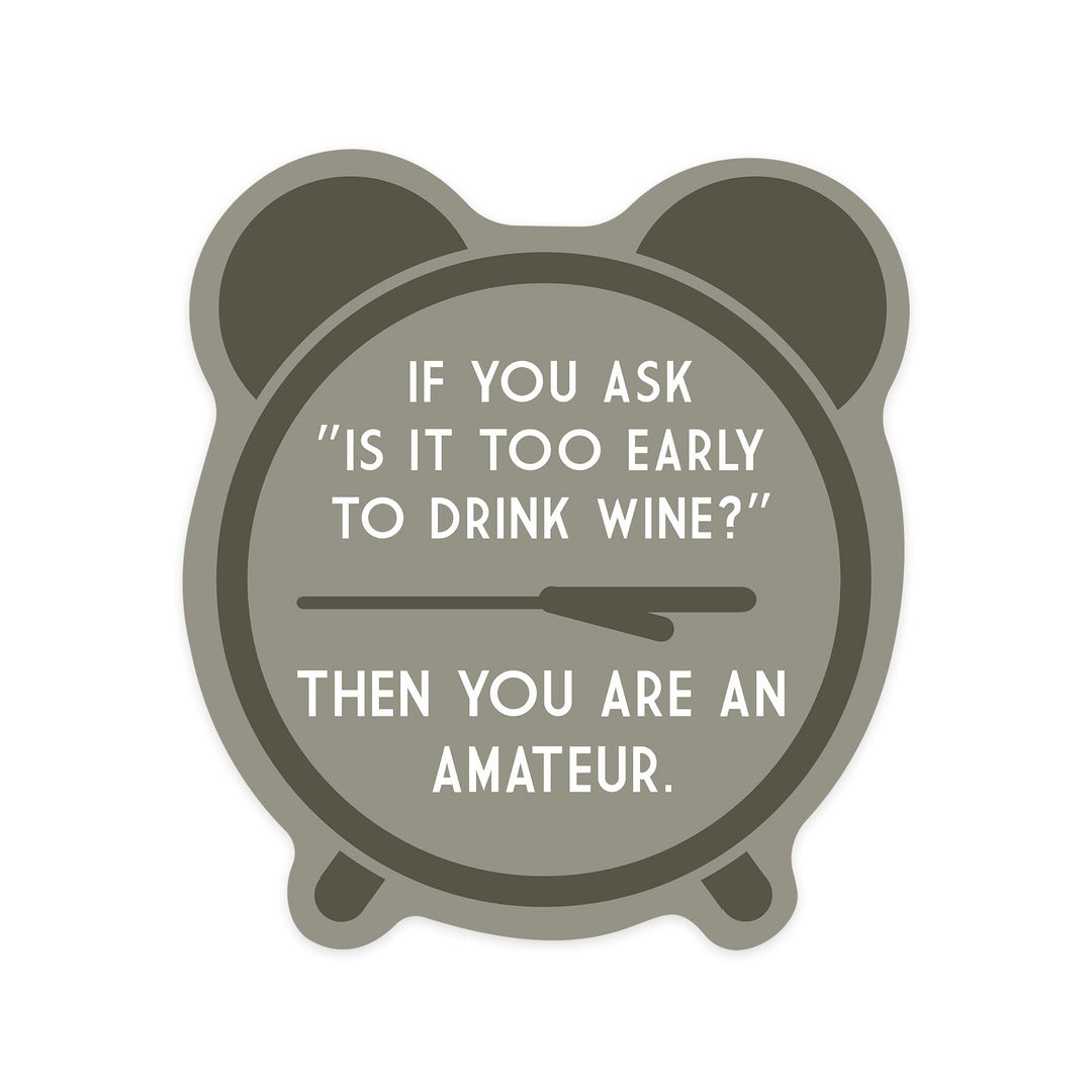 If You Ask, Wine Saying, Simply Said, Contour, Vinyl Sticker Sticker Lantern Press 