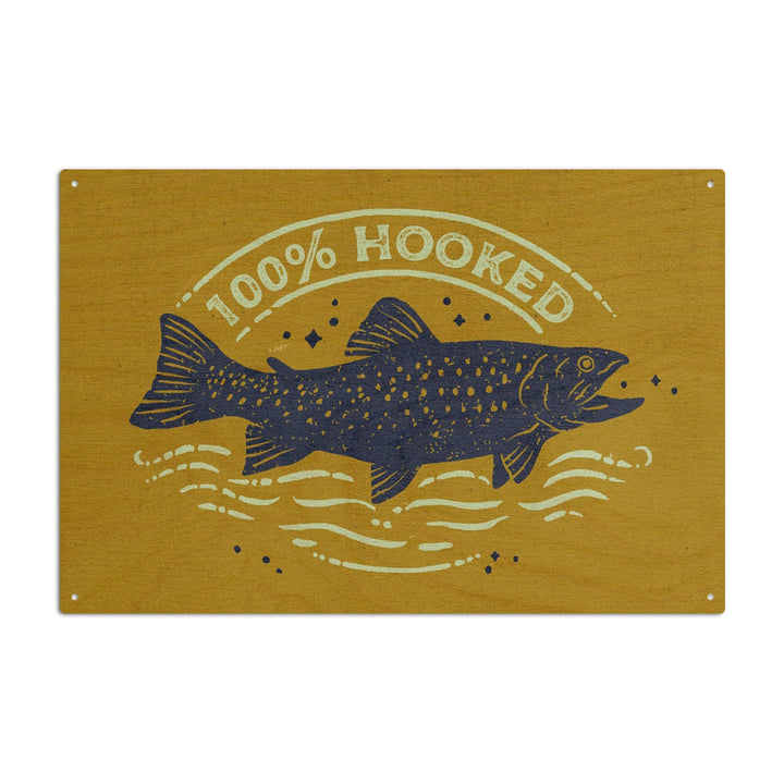 Lake Life Series, 100 Percent Hooked, Wood Signs and Postcards - Lantern Press