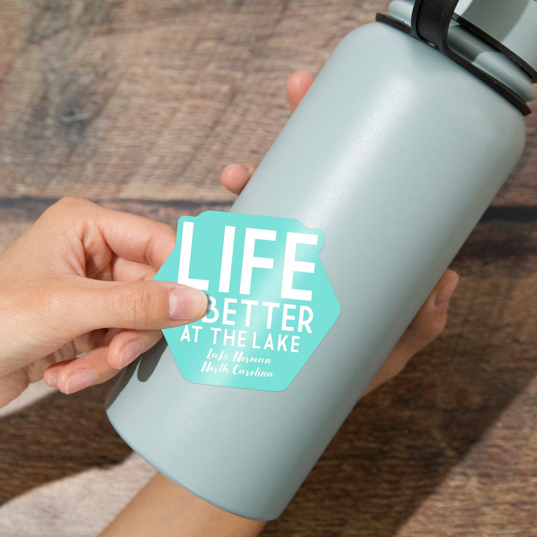 Lake Norman, North Carolina, Life Is Better At The Lake, Simply Said (Teal), Contour, Vinyl Sticker - Lantern Press