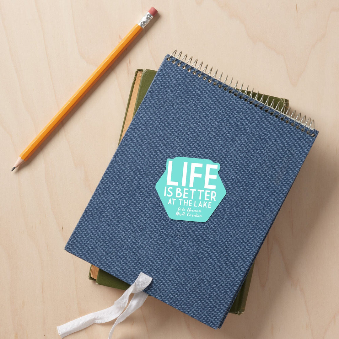 Lake Norman, North Carolina, Life Is Better At The Lake, Simply Said (Teal), Contour, Vinyl Sticker - Lantern Press